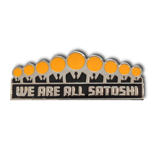 We Are All Satoshi Pin